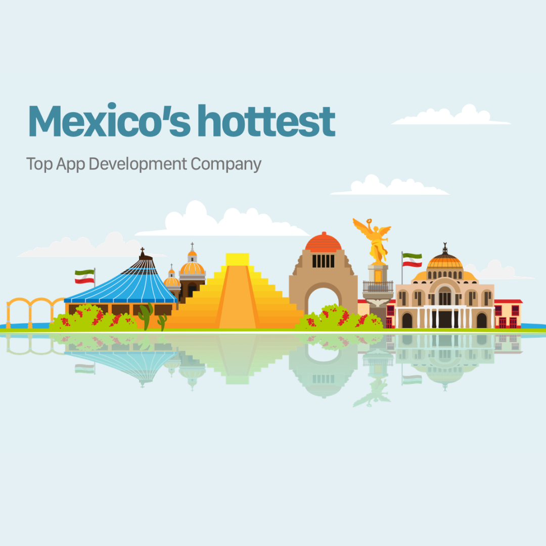Nearshore mobile app development in mexico