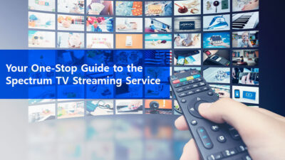 The Ultimate Guide to Spectrum TV Streaming Service in 2020